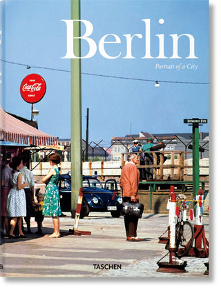 Berlin Portrait of a City Taschen Taschen  Galerie Roschlaub