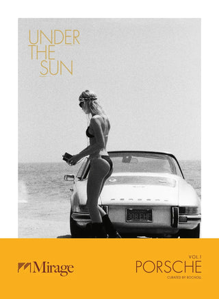 Under The Sun Vol.1 Porsche Mirage  Galerie Roschlaub